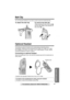 Page 87Answering System Preparation
87
Telephone System
Useful Information
For assistance, please call: 1-800-211-PANA(7262)
Belt Clip 
You can hang the handset on your belt or pocket using the included belt clip.
To attach the belt clip To remove the belt clip 
Optional Headset 
Connecting an optional headset to the handset allows hands-free phone 
conversation. Please use only a Panasonic KX-TCA60, KX-TCA86, KX-TCA88, 
KX-TCA88HA, KX-TCA91, KX-TCA92, or KX-TCA98 headset. To order, call the 
accessories...