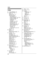 Page 62Index
#
4
-way conference:   18
A Additional handset:   31
Alarm:   29
Answering calls:   16
Answering system Call screening:   35
Erasing messages:   36, 37 , 39
Greeting message:   36
Greeting only:   40
Listening to
messages:   36, 37 , 38
Number of rings:   39
Recording time:   40
Remote access code:   38
Remote operation:   38
Ring count:   39
Toll saver:   39
Turning on/off:   35, 37 , 39
Auto talk:   16
B Battery:   9, 10
Belt clip:   12
Booster (Clarity booster):   18
C Call block:   30
Call...