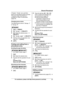 Page 23(“Friends”, “Family”, etc.) and then
s
earch for phonebook entries by group.
The group ringer tone feature is
available for Caller ID subscribers
(page 35). Changing group names
T

he default group name is  “Group 1 ”
to  “Group 9 ”.  Handset
1 M N
 a  M M
ENU N
2 Mb N:  “Group ” a  M SELECT N
3 Mb N: Select the desired group.  a
M SELECT N
4 Mb N:  “Group name ” a  M SELECT N
5 Edit the name (10 characters max.;
page 22).  a M SAVE N
6 MOFF N Finding and calling from a
p

honebook entry Scrolling...