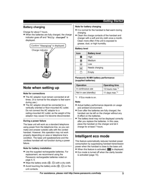 Page 9Battery charging
C
harge for about 7 hours.
R When the batteries are fully charged, the charge
indicator goes off and  “Fully charged ” is
displayed. Note when setting up
Note for connections
R
T

he AC adaptor must remain connected at all
times. (It is normal for the adaptor to feel warm
during use.)
R The AC adaptor should be connected to a
vertically oriented or floor-mounted AC outlet.
Do not connect the AC adaptor to a
ceiling-mounted AC outlet, as the weight of the
adaptor may cause it to become...