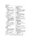 Page 46Handset
n W
hen a cellular phone is paired:
1 MC N CID
2 Mb N: Select the entry to be blocked.  a
M SELECT N
R To edit the number, press  *
repeatedly until the phone number
is shown in the 10-digit format.
3 MSAVE N
4 Mb N:  “Call block ” a  M SELECT N
5 Mb N:  “Yes ” a  M SELECT N
6 Edit the phone number if necessary
(24 digits max.).
7 MSAVE N a  M OFF N
n When a cellular phone is not paired:
1 MC N CID
2 Mb N: Select the entry to be blocked.
R To edit the number:  MMENU N a
M b N:  “Edit ” a  M...