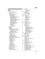 Page 93Index
#
3
-way conference:   24, 30
A Additional handset:   47
Alarm:   44
Answering calls:   22, 29
Answering system Call screening:   56
Erasing messages:   57, 58 , 61
Greeting message:   56
Greeting only:   62
Listening to messages:   57, 58 , 60
New message alerting:   59
Number of rings:   61
Recording time:   62
Remote access code:   60
Remote operation:   60
Ring count:   61
Toll saver:   61
Turning on/off:   56
Auto talk:   22, 41
B Battery:   11
Belt clip:   14
Bluetooth wireless technology...