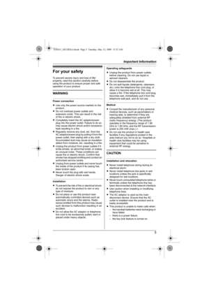 Page 5Important Information
5
For your safety
To prevent severe injury and loss of life/
property, read this section carefully before 
using the product to ensure proper and safe 
operation of your product.
WARNING
Power connection
LUse only the power source marked on the 
product.
LDo not overload power outlets and 
extension cords. This can result in the risk 
of fire or electric shock.
LCompletely insert the AC adaptor/power 
plug into the power outlet. Failure to do so 
may cause electric shock and/or...