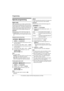 Page 32Programming
32For assistance, please visit http://www.panasonic.com/help
Special programming
Night mode
Night mode allows you to select a period of time 
during which the handset and/or base unit will not 
ring for outside calls. This feature is useful for time 
periods when you do not want to be disturbed, for 
example, while sleeping. Night mode can be set 
independently for each handset and base unit.
Important:
LSet the date and time beforehand (page 16).
L Handset only:  If you have set the alarm,...