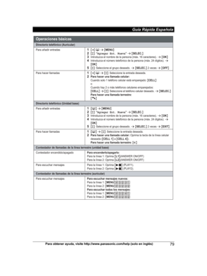 Page 79
Para obtener ayuda, visite http://www.panasonic.com/help (solo en inglés)79
Guía Rápida Española 

Directorio telefónico (Auricular)
Para añadir entradas1{