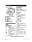 Page 12n
KX-TG2721 series: page 3 MjN
/M
kN  (VOL.: Volume up/down) M N
 (ERASE) M N
 (PLAY)
Message indicator Charge contacts
Speaker
M N
/M N
 
(Repeat/Skip) M
n N (STOP) M N
 (LOCATOR) M N
 (ANSWER ON/OFF)
ANSWER ON/OFF indicator Display
Handset display items
Item Meaning
Within base unit range
R
W

hen flashing:
Handset is searching for the
base unit. (page 33)
ECO Eco mode is on. (page 10)
[P] Privacy mode is on. (page 20)
[1] Handset number Battery level
In use RS
omeone is using the line.
RAnswering...