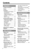 Page 4Contents
4
Preparation
Location of Controls............ 6
Display................................... 10
Installation............................ 11
Connecting the AC Adaptor.... 11
Connecting the 
Telephone Line Cord............ 12
Installing the Battery in the
Handset 
....................................14
Battery Charge ..................... 14
Programmable Settings....... 16
Programming Guidelines ...... 16
Function Menu Table ........... 17
Dialing Mode ........................ 18
Line...