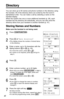 Page 42Directory
42
You can store up to 50 names and phone numbers in the directory using
the handset. All of the directory items are sorted by the ﬁrst word in
alphabetical order. You can make a call by selecting a name on the
handset display. 
When the system has one or more additional handsets (p. 26), each
handset has the directory list individually, and you can also send the
directory items from your handset to another handset (p. 47).
Storing Names and Numbers
Make sure the handset is not being used.
1...