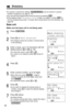 Page 52123
123
123
52
Directory
Base unit
Make sure the base unit is not being used.
1
Press (FUNCTION).
2
Press áat “Save directory”.
•The display shows the number of stored items
in the directory.
3
Enter a name, up to 16 characters with the
dialing buttons (
(0)to (9)) (p. 53).
•To move the cursor, press Üor á.
•If a name is not required, press Öand go to
step 5.
4
Press Ö.
5
Enter a phone number, up to 22 digits.
•Each time you press (ERASE), a digit is
erased. To erase all of the digits, press and
hold...