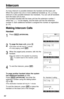 Page 64Intercom
64
A 2-way intercom is possible between the handset and the base unit.
When the system has one or more additional handsets (p. 31), a 2-way
intercom is also possible between two handsets. You can call all handsets
from the base unit at once.
The handset included with the base unit has the extension number 1
which has “[1]” on the display, and the base unit has the extension
number 0. Each additional handset is assigned the number at registration
(p. 31). 
Making Intercom Calls
Handset
1
Press...