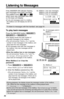 Page 861
PRIVACY3
86
Listening to Messages
To play back messages
Press the MAILBOX button ((MAILBOX!1), 
(MAILBOX!2)or (MAILBOX!3)).
•The display shows the total number of
recorded messages in the mailbox.
•The unit announces “Mailbox (No.)” and the
number of new messages in the mailbox, and
plays back the new messages.
•If old messages exist with new messages in
the mailbox, only new messages will be
played back.
•When the mailbox has no new messages,
the unit announces “Mailbox (No.)” and “No
new messages....