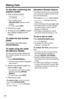 Page 24Making Calls
24
To dial after conﬁrming the 
entered number
1. Enter a phone number.
•If you misdial, press 
[HOLD/CLEAR]. Dial the correct 
number.
•To cancel, press [OFF].
2. Press [] or [].
3. To hang up, press [OFF] or place 
the cordless handset on the 
charger.
To redial the last number 
dialed
Press [] or [], then press 
[PAUSE/REDIAL].
To redial using the redial 
list (Memory Redial)
The last 5 phone numbers dialed with 
the cordless handset are stored in the 
redial list.
1. Press...