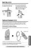 Page 5151For assistance, please call: 1-800-211-PANA(7262)
Useful Information
Belt ClipHandset
You can hang the cordless handset on your belt or pocket using the belt clip.
To attach the belt clip To remove the belt clip
Optional Headset
Plugging the optional headset into the cordless handset allows for hands-free 
phone conversation. Please use only a Panasonic KX-TCA60, KX-TCA86, 
KX-TCA88, KX-TCA91, KX-TCA92 or KX-TCA98 headset. To order, call the 
accessories telephone number on page 2.
Connecting an...