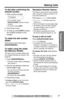 Page 27Telephone System
27
Making Calls
For assistance, please call: 1-800-211-PANA(7262)
To dial after conﬁrming the 
entered number
1. Enter a phone number.
•If you misdial, press 
[HOLD/CLEAR]. Dial the correct 
number.
•To cancel, press [OFF].
2. Press [] or [].
3. To hang up, press [OFF] or place 
the cordless handset on the 
charger.
To redial the last number 
dialed
Press [] or [], then press 
[PAUSE/REDIAL].
To redial using the redial 
list (Memory Redial)
The last 5 phone numbers dialed with 
the...