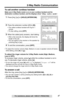 Page 47Telephone System
47For assistance, please call: 1-800-211-PANA(7262)
2-Way Radio Communication
To call another cordless handset
Make sure 2-Way Radio mode is on on your cordless handset and the 
destination cordless handset, and the displays show “
2Way radio mode”.
•To adjust the receiver volume (High, Medium or Low) or speaker volume (6 levels) 
while talking, press [] or [].
To adjust the ringer volume for 2-Way Radio mode (High, Medium, 
Low or OFF):
To increase ringer volume, press [] while the...