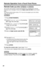 Page 60Remote Operation from a Touch Tone Phone
60
Remote Code (use either   or  )
The remote code prevents unauthorized people from accessing your unit and 
listening to your messages. Choose any 2-digit number (00–99) for your remote 
code.
The factory preset remote code is “11”. If you do not program your own remote 
code, you can use “11”. 
To check the remote code, repeat steps 1 to 4.
•The remote code is displayed. When ﬁnished, press [STOP].
Press [CONF/FUNCTION], and follow steps 2 to 5 above, using the...