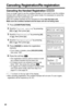 Page 6666
Canceling Registration/Re-registration
Canceling the Handset Registration
If you no longer need to use the cordless handset or if you want to use the cordless 
handset with a different base unit of the same model, it is necessary to cancel the 
registration from the current base unit.
Only one cordless handset can be canceled at a time near the base unit.
Make sure the cordless handset and the base unit are not being used.
•“[-]” is shown on the top right of the display. 
•After canceling...