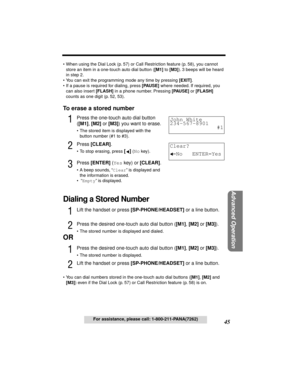 Page 4545
Advanced Operation
For assistance, please call: 1-800-211-PANA(7262) •When using the Dial Lock (p. 57) or Call Restriction feature (p. 58), you cannot 
store an item in a one-touch auto dial button ([M1] to [M3]). 3 beeps will be heard 
in step 2.
•You can exit the programming mode any time by pressing [EXIT].
•If a pause is required for dialing, press [PAUSE] where needed. If required, you 
can also insert [FLASH] in a phone number. Pressing [PAUSE] or [FLASH] 
counts as one digit (p. 52, 53).
To...