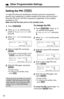 Page 521Press (FUNCTION).
2Press  or  until the arrow
points to “Registration”, and
press H.
3While “Set PIN” is at the arrow,
press H.
4Enter a 4-digit PIN, and press
(ENTER).
•If you enter a wrong number, press
(CLEAR), and enter the PIN again.
5Enter the PIN again, and press
(ENTER).
•A beep sounds.
•To return to the standby mode,
press 
(EXIT).
Enter new PIN
:----
ENTER=Set
Setting the PIN 
A 4-digit PIN (Personal Identification Number) prevents unauthorized
persons from registering a cordless handset at...