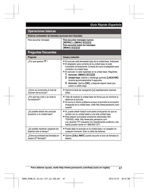 Page 47Para obtener ayuda, visite http://www.panasonic.com/help (solo en inglés)
47Guía Rápida Española TG403_433SK_OI_(en-en)_1211_ver.020.pdf   472013/12/10   20:01:06    
  
 
 
  
   
 
 
 
  
 
   
KX-TG433SK)  