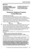 Page 115✄
Useful Information
For assistance, please visit http://www.panasonic.com/phonehelp115
Warranty
PANASONIC CONSUMER 
ELECTRONICS COMPANY, DIVISION 
OF PANASONIC CORPORATION OF 
NORTH AMERICA 
One Panasonic Way, 
Secaucus, New Jersey 07094PANASONIC PUERTO RICO, INC.
San Gabriel Industrial Park, 
Ave. 65 de Infantería, Km. 9.5,
Carolina, Puerto Rico 00985
Panasonic Telephone Products
Limited Warranty
Limited Warranty Coverage
If your product does not work properly because of a defect in materials or...