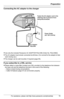 Page 15Preparation
For assistance, please visit http://www.panasonic.com/phonehelp15
Connecting the AC adaptor to the charger
LUse only the included Panasonic AC ADAPTOR PQLV256 (Order No. PQLV256Z).
LThe AC adaptor must remain connected at all times. (It is normal for the adaptor to feel 
warm during use.)
LThe charger can be wall mounted, if required (page 95).
If you subscribe to a DSL service
LPlease attach a noise filter (contact your DSL provider) to the telephone line between 
the base unit and the...