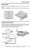 Page 99Useful Information
For assistance, please visit http://www.panasonic.com/phonehelp99
Reset button
If the unit does not work, press {RESET} on the bottom of the base unit with a pointed 
object.
LAfter pressing {RESET}, the date and time will be erased. Re-adjust the date/time (page 
24).
Adding another phone
If the backup battery has been discharged during a power failure, the unit will not work. If 
required, you can connect a standard telephone on LINE 2 or LINE4 of this unit using the 
Panasonic...