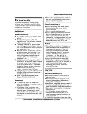 Page 7For your safety
T
o prevent severe injury and loss of life/
property, read this section carefully before
using the product to ensure proper and safe
operation of your product. WARNING
Power connection
R
U

se only the power source marked on the
product.
R Do not overload power outlets and
extension cords. This can result in the risk
of fire or electric shock.
R Completely insert the AC adaptor/power
plug into the power outlet. Failure to do so
may cause electric shock and/or excessive
heat resulting in a...