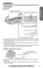 Page 11Preparation
11For assistance, please call: 1-800-211-PANA(7262)
Installation
Connections
Base unit
•Base unit: USE ONLY WITH Panasonic AC ADAPTOR PQLV10 (Order No. PQLV10Z).
•The AC adaptor must remain connected at all times. (It is normal for the adaptor to 
feel warm during use.)
•If your unit is connected to a PBX which does not support Caller ID, you cannot 
access Caller ID services.
•This unit will not function during a power failure. If you want to connect a standard 
telephone on the same line,...