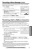 Page 57Answering System
57For assistance, please call: 1-800-211-PANA(7262)
Recording a Memo MessageBase Unit
You can record your own voice memo message of up to 3 minutes, in the desired 
mailbox for other users or yourself.
•If you record for over 3 minutes in step 2, the unit will stop recording. 
Transferring a Call to a Mailbox
When you answer a call and the caller wants to talk to someone who is not 
available, you can place the caller into one of the mailboxes, where the caller can 
leave a message. The...