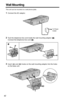 Page 6262
Wall Mounting
This unit can be mounted on a wall phone plate.
1Connect the AC adaptor. 
2Tuck the telephone line cord inside the wall mounting adaptor ( ). 
Connect the telephone line cord ( ).
3Insert ( ) and ( ) hooks on the wall mounting adaptor into the holes 
on the base unit.
To Power 
Outlet 
1
2
#
$
AB
A
B 