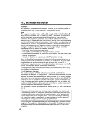 Page 68FCC and Other Information
68
CAUTION:
Any changes or modifications not expressly approved by the party responsible for 
compliance could void the user’s authority to operate this device.
Note:
This equipment has been tested and found to comply with the limits for a Class B 
digital device, pursuant to Part 15 of the FCC Rules. These limits are designed to 
provide reasonable protection against harmful interference in a residential 
installation. This equipment generates, uses, and can radiate radio...