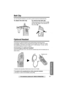 Page 63Answering System Preparation
63For assistance, please call: 1-800-211-PANA(7262)
Telephone System
Useful Information
Belt Clip 
You can hang the handset on your belt or pocket using the included belt clip.
To attach the belt clip To remove the belt clip 
Optional Headset
Connecting an optional headset to the handset allows hands-free phone 
conversation. Please use only a Panasonic KX-TCA60, KX-TCA86, KX-TCA88, 
KX-TCA88HA, KX-TCA91, KX-TCA92, or KX-TCA98 headset. To order, call the 
accessories...