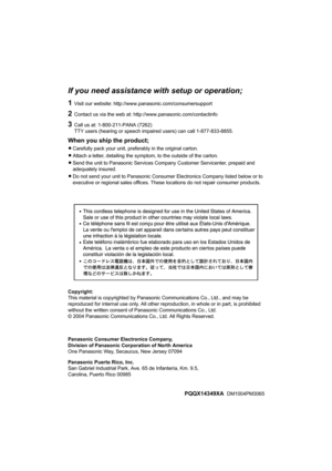 Page 56If you need assistance with setup or operation;
1Visit our website: http://www.panasonic.com/consumersupport
2Contact us via the web at: http://www.panasonic.com/contactinfo
3Call us at: 1-800-211-PANA (7262)
TTY users (hearing or speech impaired users) can call 1-877-833-8855.
When you ship the product;
LCarefully pack your unit, preferably in the original carton.
LAttach a letter, detailing the symptom, to the outside of the carton.
LSend the unit to Panasonic Services Company Customer Servicenter,...