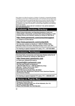 Page 92Some states do not allow the exclusion or limitation of incidental or consequential damages, 
or limitations on how long an implied warranty lasts, so the exclusions may not apply to you.
This Limited Warranty gives you specific legal rights and you may also have other rights which 
vary from state to state. If a problem with this product develops during or after the Limited 
Warranty period, you may contact your dealer or Servicenter. If the problem is not handled to 
your satisfaction, then write to...