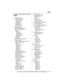 Page 81Index
For assistance, please visit http://www.panasonic.com/consumersupport81
Index
AAccessories: 5,6
Accessory handset: 7
Answering calls
Base unit: 26
Handset: 25
Appearance: 55
Audio cable: 50
Auto talk: 25,56
BBacklit display: 18
Backlit handset keypad: 18
Base unit location: 10
Battery
Charge: 13
Installation: 12
Performance: 13
Replacement: 14
Strength: 13
Belt clip: 63
Booster (Clarity booster): 22
CCaller ID edit: 55
Caller ID number auto edit: 36,55
Caller ID service: 32
Caller list
Calling...