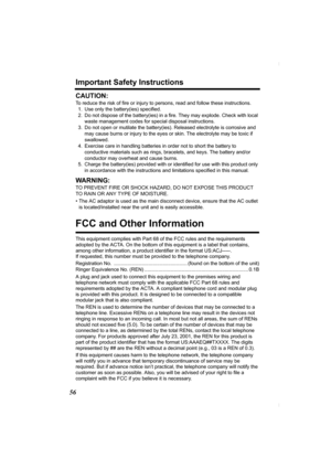 Page 5656
Important Safety Instructions
CAUTION:
To reduce the risk of fire or injury to persons, read and follow these instructions.
1. Use only the battery(ies) specified.
2. Do not dispose of the battery(ies) in a fire. They may explode. Check with local 
waste management codes for special disposal instructions.
3. Do not open or mutilate the battery(ies). Released electrolyte is corrosive and 
may cause burns or injury to the eyes or skin. The electrolyte may be toxic if 
swallowed.
4. Exercise care in...