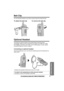 Page 61Useful Information
For assistance, please call: 1-800-211-PANA(7262)61
Belt Clip
You can hang the handset on your belt or pocket using the included belt clip.
To attach the belt clip To remove the belt clip  
Optional Headset
Connecting an optional headset to the handset allows hands-free phone 
conversation. Please use only a Panasonic KX-TCA60, KX-TCA86, KX-TCA88, 
KX-TCA88HA, KX-TCA91, KX-TCA92, or KX-TCA98 headset. To order, call the 
accessories telephone number on page 2.
Connecting an optional...