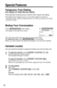 Page 4646
Temporary Tone Dialing
(For Rotary or Pulse Service Users)
Press (*)before entering access numbers which require tone dialing.
•The dialing mode changes to tone. You can enter numbers to access an
answering service, electronic banking service, etc. When you hang up, the mode
will return to pulse.
Muting Your Conversation
Press(MUTE/FUNCTION)while talking.
•The display on the right will be shown.
•The other party cannot hear your voice but you can hear theirs.
•To release the mute,...