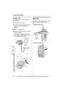 Page 58Useful Information
58For assistance, please visit http://www.panasonic.com/consumersupport
Charger unit
The charger can be wall mounted, as 
shown below.
1Connect the AC adaptor.
2Drive the  screws (not included) into the 
wall using the wall template (see 
below).
3Mount the charger (1).
4Slide it down (2) and to the right (3) 
until it is secured.
LIf the charger is wall mounted, remove 
the shoulder rest attachment to place 
the handset into the charger.
Belt clip
You can hang the handset on your belt...