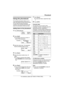 Page 21Phonebook
For assistance, please call 1-800-211-PANA (7262).21
Using the phonebook
The handset phonebook allows you to 
make calls without having to dial manually. 
You can add 50 names and phone 
numbers to the handset phonebook and 
search for phonebook entries by name.
Adding items to the phonebook
1Press {Phonebook}.
2Press {Add}.
LThe display shows the number of 
items in the phonebook.
3Enter the name (max. 16 characters). 
See the character table for entry.
4Press {Next}.
5Enter the phone number...