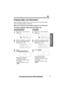 Page 37Basic Operation
37 (Cordless\Handset)
1
Press (›)or (‹)to enter the
Caller List.
2
Scroll to the caller you want to
erase from the Caller List by
pressing 
(›)or (‹).
3
Press
(CLEAR/INTERCOM/HOLD).
≥A beep sounds and the
information is erased.
≥To erase other items, repeat
from step 2.
≥To exit the Caller List, press
(OFF).
(Base\Unit)
1
Press (›)or (‹)to enter the
Caller List.
2
Scroll to the caller you want to
erase from the Caller List by
pressing 
(›)or (‹).
3
Press (CLEAR).
≥A beep sounds and the...