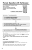 Page 6666
Remote Operation with the Handset
Voice menu
If no commands are entered after you press
(FLASH/CALL!WAIT/PLAYBACK), the unit will start the following voice
menu.
“Press 4 to play back new messages. Press 5 to play back all messages.”
•You can enter direct commands even if the voice menu has started.
You can operate your answering system
with the handset. 
The announcements and recorded
messages can only be heard with the
handset.
Summary of remote operation
Press (FLASH/CALL!WAIT/PLAYBACK).
•The...