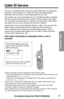 Page 2929
Basic Operation
For assistance, please call: 1-800-211-PANA(7262)
Caller ID Service
This unit is compatible with a Caller ID service offered by your telephone
company. If you subscribe to a Caller ID service, the calling party’s
information will be shown on the handset after the ﬁrst ring.
The handset can record information of up to 50 different callers, including
the time and date received and the number of times called, in the Caller
List. The Caller List information is sorted by the most recent to...
