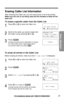 Page 3333
Basic Operation
For assistance, please call: 1-800-211-PANA(7262)
1
Press Öor Ñto enter the Caller List.
2
Scroll to the caller you want to erase from
the Caller List by pressing 
Öor Ñ.
3
Press (CLEAR).
•A beep sounds and the information is erased.
•To erase other items, repeat from step 2.
•To exit the Caller List, press (OFF).
To erase all entries in the Caller List
Before erasing all entries, make sure that “0 new call” is displayed.
1
Press Öor Ñto enter the Caller List.
2
Press (CLEAR).
3
Select...