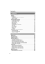 Page 4 
4 
Contents 
Location of Controls   . . . . . . . . . . . . . . . . . . . . . . . . . . . . . . . . . . . . .  6
Settings  . . . . . . . . . . . . . . . . . . . . . . . . . . . . . . . . . . . . . . . . . . . . . . . .  8  
Connections   . . . . . . . . . . . . . . . . . . . . . . . . . . . . . . . . . . . . . . . . . . .  8
Installing the Battery in the Handset  . . . . . . . . . . . . . . . . . . . . . . . . .  8
Battery Charge  . . . . . . . . . . . . . . . . . . . . . . . . . . . . . . . . . . . ....