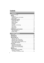 Page 4 
4 
Contents 
Location of Controls   . . . . . . . . . . . . . . . . . . . . . . . . . . . . . . . . . . . . .  6
Settings  . . . . . . . . . . . . . . . . . . . . . . . . . . . . . . . . . . . . . . . . . . . . . . . .  8  
Connections   . . . . . . . . . . . . . . . . . . . . . . . . . . . . . . . . . . . . . . . . . . .  8
Installing the Battery in the Handset  . . . . . . . . . . . . . . . . . . . . . . . . .  9
Battery Charge  . . . . . . . . . . . . . . . . . . . . . . . . . . . . . . . . . . . ....