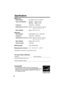 Page 66 
66 
Speciﬁcations 
 
Base unit
Power Supply: 
AC Adaptor (120 V AC, 60 Hz) 
Power Consumption: 
Standby: Approx. 2.6 W
Maximum: Approx. 3.9 W 
Frequency: 
2.402 GHz – 2.480 GHz 
Dimensions (H x W x D): 
Approx. 91 mm x 136 mm x 184 mm
(3  
19 
⁄ 
32 
 x 5  
11 
⁄ 
32 
 x 7  
1 
⁄ 
4 
) 
Mass (Weight): 
Approx. 320  
g 
 (0.71 lb.) 
 
Handset
Power Supply: 
Ni-MH battery (2.4 V, 1,500 mAh) 
Frequency: 
2.402 GHz – 2.480 GHz 
Dimensions (H x W x D): 
Approx. 246 mm x 54 mm x 39 mm
(9  
11 
⁄ 
16 
 x 2...