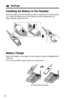 Page 1212
Settings
Battery Charge
Place the handset on the base unit and charge for about 15 hoursbefore
initial use.
•The IN USE/CHARGE indicator lights and a beep sounds. 
Installing the Battery in the Handset
IN USE/CHARGE Indicator
OR
Insert the battery into the handset as shown, matching the correct polarity
(
#). Press the battery down until it places into the compartment ($).
When ﬁnished, close the cover.
2
1 