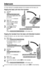 Page 4646
Intercom
A 2-way intercom is possible between the handset and the base unit.
Paging the base unit from the handset
1
Handset:
Press
(HOLD/INTERCOM/CLEAR).
Talk to the paged party after
the beeps.
•“Intercom” is displayed.
2
Base unit:
When the other party’s
voice is heard, answer
using the MIC.
3
To end the intercom, 
press 
(OFF)on the 
handset.
OR
Press 
(HOLD/LOCATOR/INTERCOM)on the base unit.
Paging the handset from the base unit (Handset locator)
Using this feature, you can also locate a...